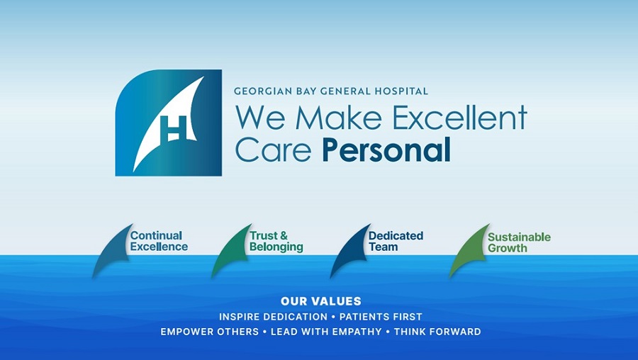 Georgian Bay General Hospital. We make excellent care personal. Our values, inspire, dedication, patients first, empower others, lead with empathy, think forward.