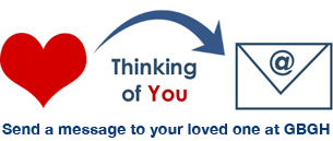 Thinking Of You: Send a message to your loved one at GBGH